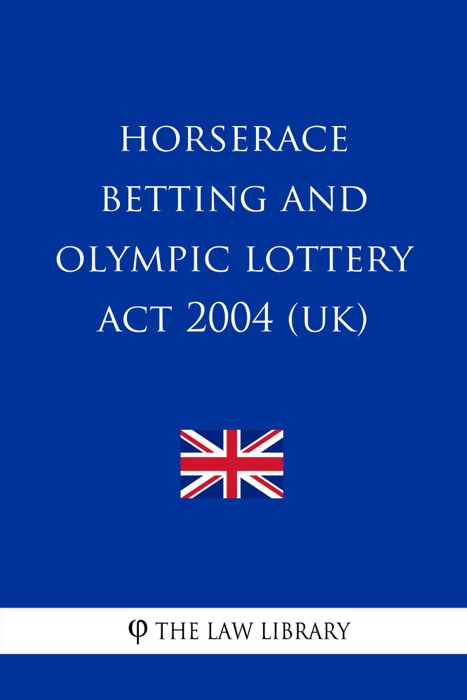 Horserace Betting and Olympic Lottery Act 2004 (UK)