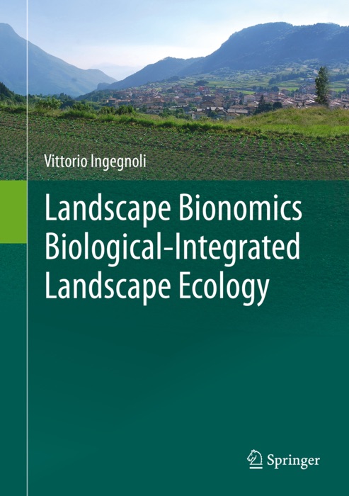 Landscape Bionomics Biological-Integrated Landscape Ecology