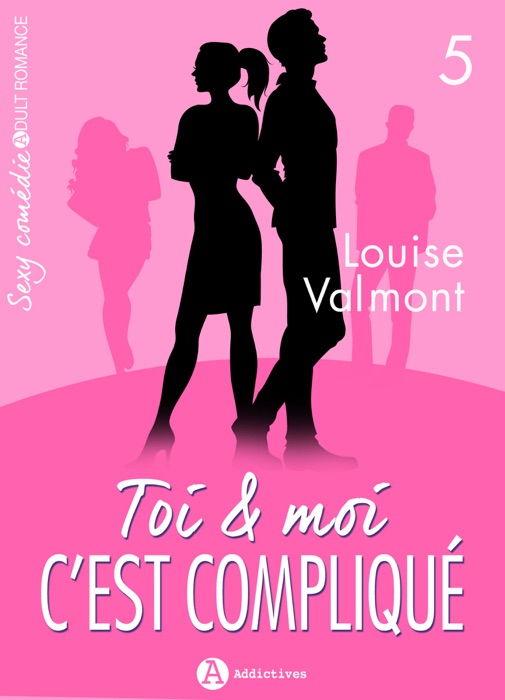 Toi et moi : c'est compliqué, vol. 5