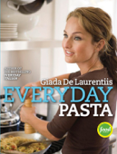 Everyday Pasta - Giada De Laurentiis