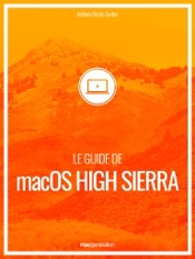 Le guide de macOS High Sierra
