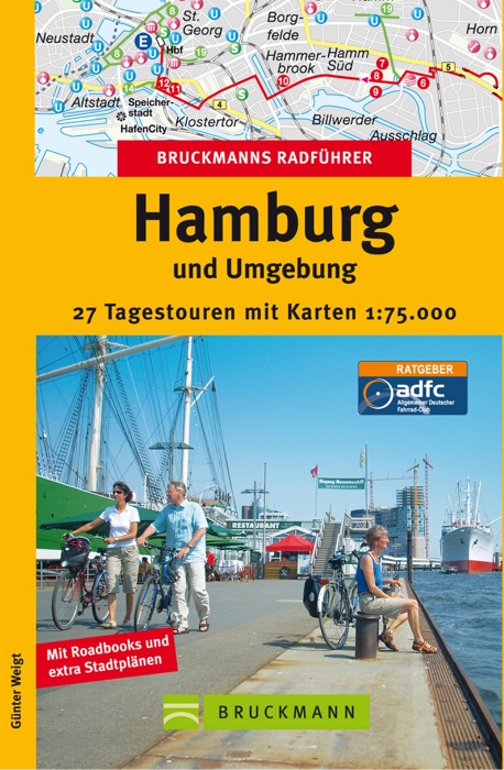 Bruckmanns Radführer Hamburg und Umgebung; 27 Tagesetappen rund um die grüne Metropole