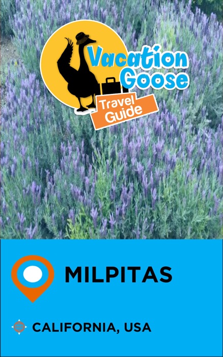 Vacation Goose Travel Guide Milpitas California, USA