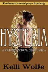 Hysteria A Victorian Medical Exam Erotica