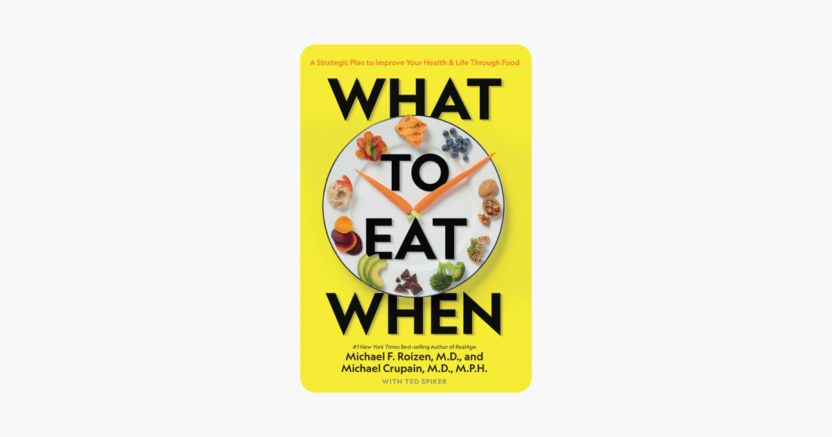 What to Eat When - Michael Roizen, Michael Crupain & Ted Spiker What to Eat When - Michael Roizen, Michael Crupain & Ted Spiker