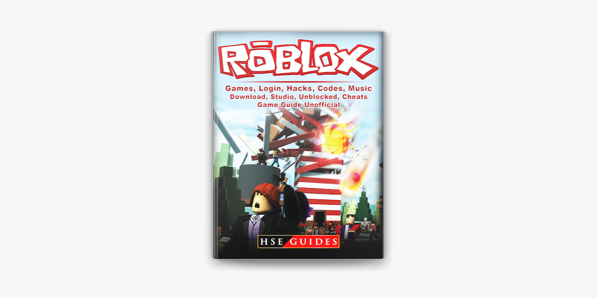 Roblox Games Login Hacks Codes Music Download Studio Unblocked Cheats Game Guide Unofficial On Apple Books - roblox studio games download