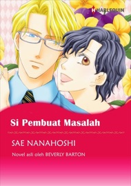 Si Pembuat Masalah - Sae Nanahoshi & Beverly Barton by  Sae Nanahoshi & Beverly Barton PDF Download