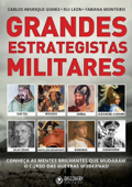 Grandes Estrategistas Militares - Carlos Henrique Gomes, Rui Leon & Fabiana Monteiro