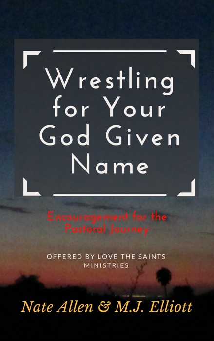 Wrestling for Your God Given Name