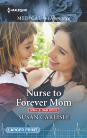 Nurse to Forever Mom - Susan Carlisle by  Susan Carlisle PDF Download