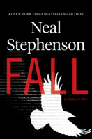 Neal Stephenson - Fall; or, Dodge in Hell artwork