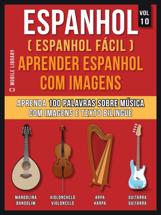 Espanhol ( Espanhol Fácil ) Aprender Espanhol Com Imagens (Vol 10)