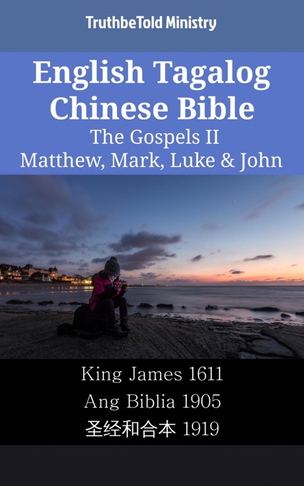 English Tagalog Chinese Bible - The Gospels II - Matthew, Mark, Luke & John