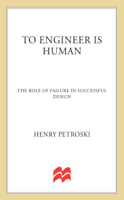 Henry Petroski - To Engineer Is Human artwork