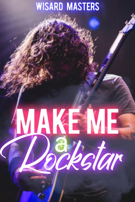 Make Me A Rockstar