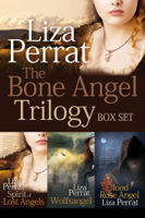 Liza Perrat - The Bone Angel Trilogy artwork
