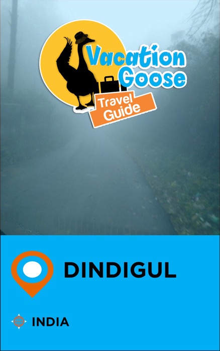 Vacation Goose Travel Guide Dindigul India