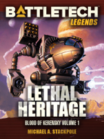 Michael A. Stackpole - BattleTech Legends: Lethal Heritage artwork