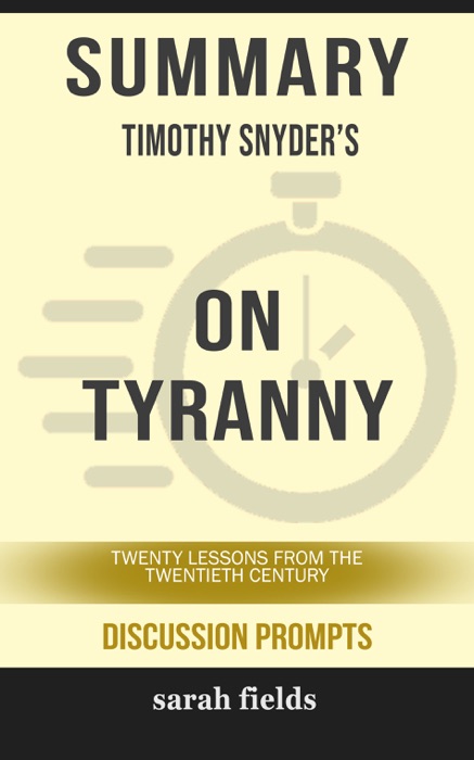 Summary: Timothy Snyder's On Tyranny