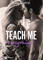 Teach Me Everything - 3 ebook Download