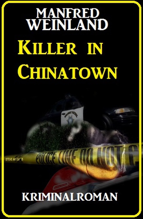 Killer in Chinatown: Kriminalroman