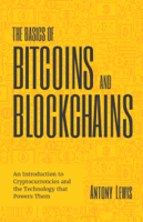 Antony Lewis - The Basics of Bitcoins and Blockchains artwork
