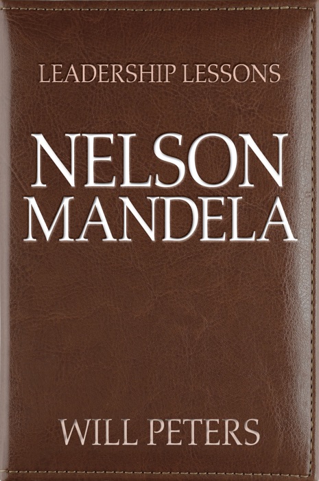 Leadership Lessons: Nelson Mandela