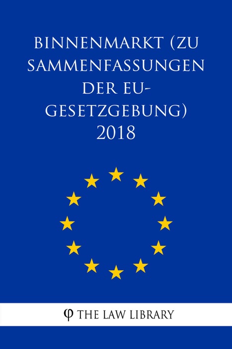 Binnenmarkt (Zusammenfassungen der EU-Gesetzgebung) 2018