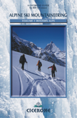 Alpine Ski Mountaineering Vol 1 - Western Alps - Bill O'Connor