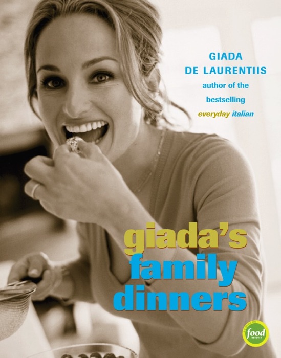 [Download] ~ Giada's Family Dinners ~ by Giada De Laurentiis ~ Book PDF ...