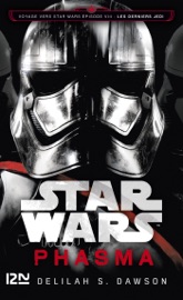 Star Wars : Phasma : Voyage vers l'épisode VIII : Les Derniers Jedi - Delilah S Dawson by  Delilah S Dawson PDF Download