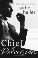 Sadie Haller - Chief of Perversion: A Power Broker Novel artwork