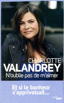 N'oublie pas de m'aimer - Charlotte Valandrey