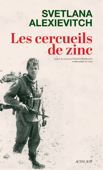 Les Cercueils de zinc - Svetlana Alexievitch