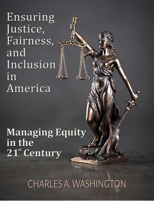 Ensuring Justice, Fairness, and Inclusion in America - Part 4