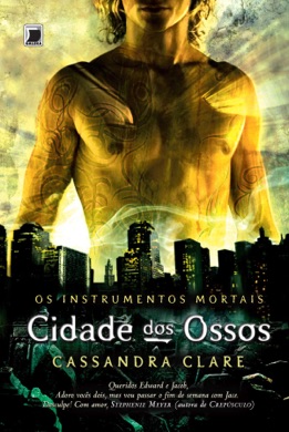 Capa do livro Os Instrumentos Mortais: Cidade dos Ossos de Cassandra Clare