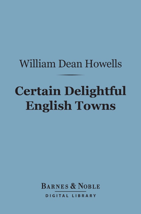 Certain Delightful English Towns (Barnes & Noble Digital Library)