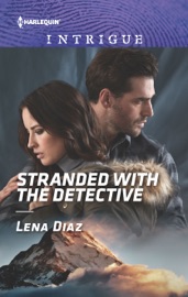 Stranded with the Detective - Lena Diaz by  Lena Diaz PDF Download