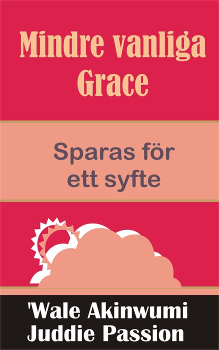 Mindre vanliga Grace Sparas för ett syfte