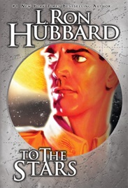 To the Stars - L. Ron Hubbard by  L. Ron Hubbard PDF Download
