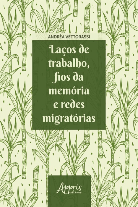 Laços de Trabalho, Fios da Memória e Redes Migratórias