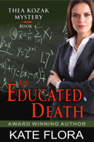 Kate Flora - An Educated Death (The Thea Kozak Mystery Series, Book 4) artwork