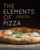 The Elements of Pizza - Ken Forkish