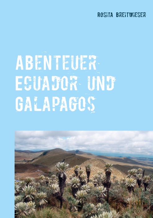 Abenteuer Ecuador und Galapagos