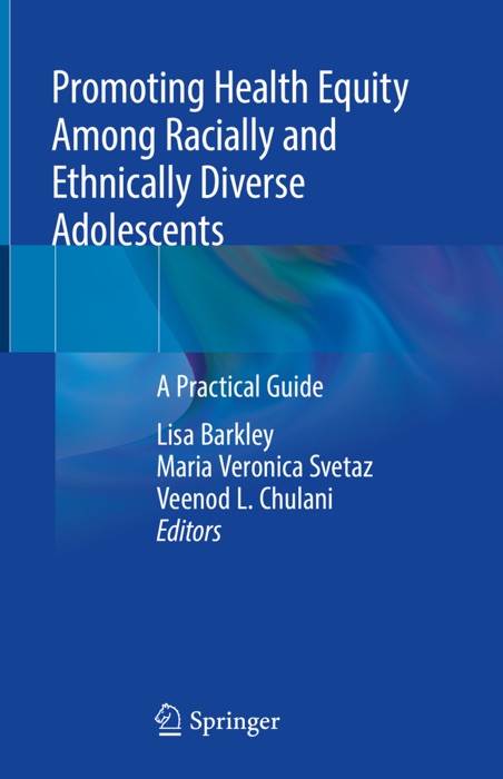 Promoting Health Equity Among Racially and Ethnically Diverse Adolescents