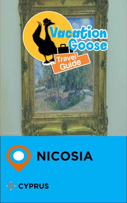 Vacation Goose Travel Guide Nicosia Cyprus