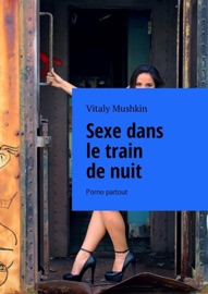 Sexe dans letrain denuit. Porno partout