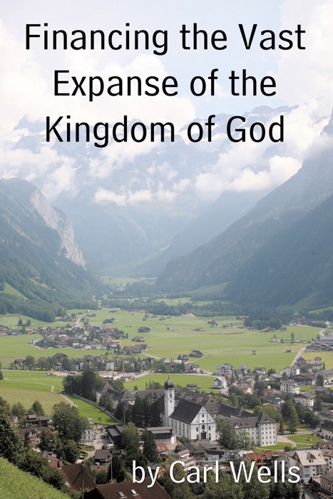 Financing The Vast Expanse Of The Kingdom Of God