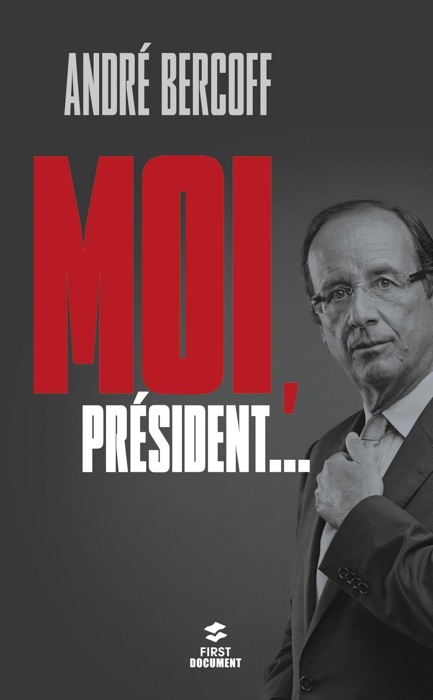 Moi, Président...