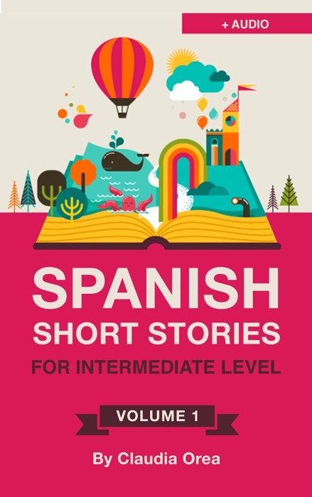 Spanish: Short Stories for Intermediate Level with AUDIO